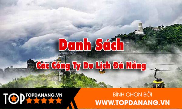 Top 5 công ty du lịch Đà Nẵng uy tín, chất lượng